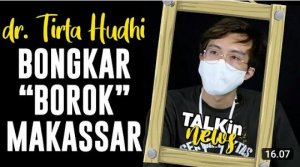 TALK in News | Dokter Tirta Bongkar “Borok” Makassar