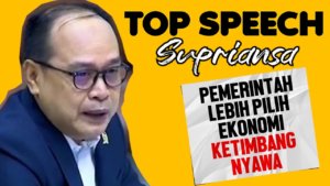 Supriansa : Pemerintah Lebih Pentingkan Ekonomi Dibanding Nyawa