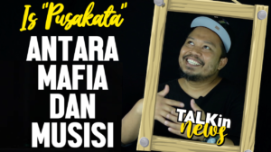 Pusakata : Jangan Salah, Mafia Industri Musik Banyak | TALK in News