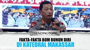 Kapolri Beberkan Fakta-fakta Aksi Bom Bunuh Diri di Depan Gereja Katedral Makassar