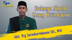 Ruhnya Shalat Yang Dirindukan | Ust. Try Sa’adurrahman SH.,MH | Fajar Ramadan