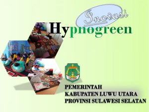 Tim Penilai KRIPP Sulsel Jadwalkan Verlap Inovasi Hypnogreen Luwu Utara, Ini Jadwalnya