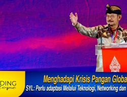 Menghadapi Krisis Pangan Global, SYL: Perlu adaptasi Melalui Teknologi, Networking dan Kolaborasi