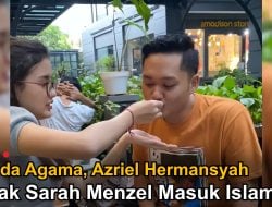 Beda Agama, Azriel Hermansyah Ajak Sarah Menzel Masuk Islam?