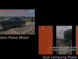 Sebuah Perbedaan, Presiden Jokowi Tinjau Jalan Rusak Cuma Pakai Mobil Sementara Gubernur Lampung Gunakan Helikopter