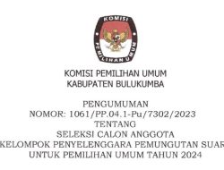Pengumuman KPU Kabupaten Bulukumba – Seleksi Calon Anggota KPPS Pemilu 2024