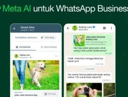 Meta Tingkatkan Fitur WhatsApp Business Berbasis AI dan Tambah Fitur Panggilan