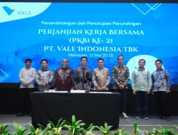 Kolaborasi Menuju Masa Depan Berkelanjutan: PT Vale Teken PKB ke-21 sebagai Komitmen pada Hak Pekerja